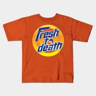 Fresh to Death Kids T-Shirt